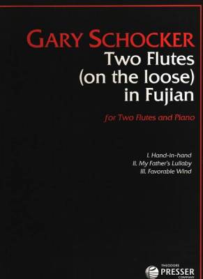 Theodore Presser - Two Flutes (On The Loose) In Fujian