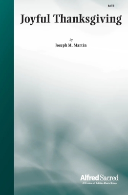 Jubilate Music - Joyful Thanksgiving - Martin - SATB