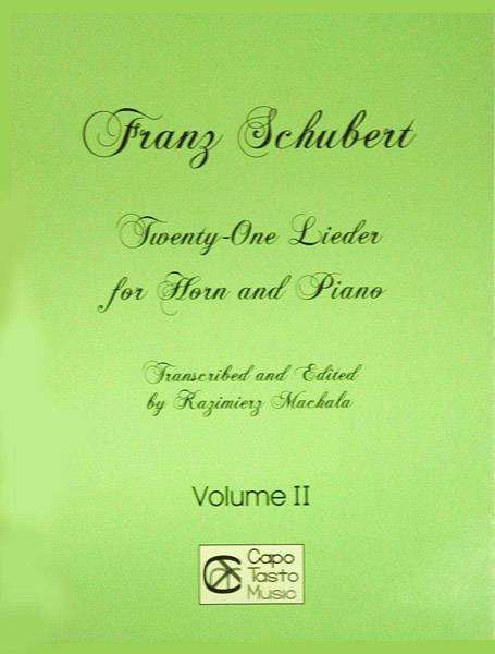 Franz Schubert Twenty-One Lieder For Horn And Piano