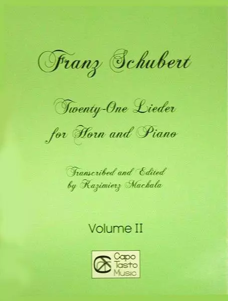 Franz Schubert Twenty-One Lieder For Horn And Piano