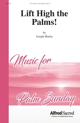 Jubilate Music - Lift High the Palms! Martin SAB