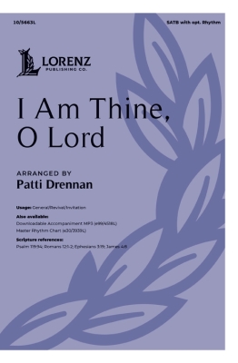 The Lorenz Corporation - I Am Thine, O Lord - Drennan - SATB