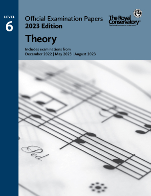 Frederick Harris Music Company - RCM Official Examination Papers 2023 Edition: Theory, Level 6 - Book
