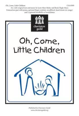 Choristers Guild - Oh, Come, Little Children