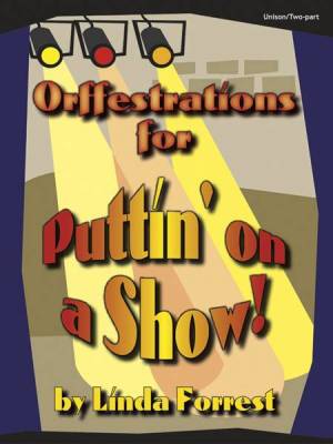 Heritage Music Press - Orffestrations for Puttin on a Show!