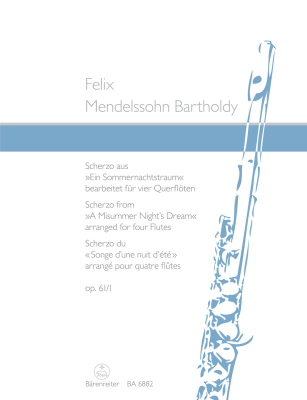 Baerenreiter Verlag - Scherzo from the incidental music to A Midsummer Nights Dream op. 61/1 - Mendelssohn/Cohen - 4 Flutes - Score/Parts