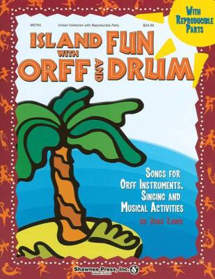 Shawnee Press Inc - Island Fun with Orff & Drum