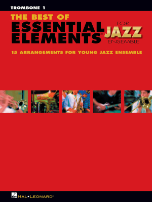 Hal Leonard - The Best of Essential Elements for Jazz Ensemble - Trombone 1 - Sweeney/Steinel - Book