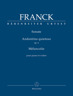 Baerenreiter Verlag - Sonate, Andantino quietoso op. 6, Melancolie - Franck/Woodfull-Harris - Violin/Piano - Book