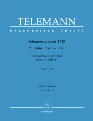 Baerenreiter Verlag - St. John Passion TWV 5:30 Ein Lammlein geht und tragt die Schuld, 1745 - Telemann/Hirschmann - Vocal Score - Book