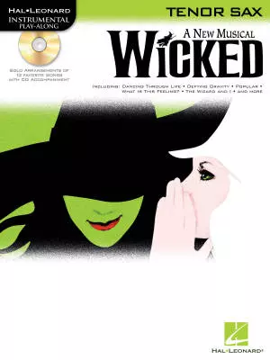 Hal Leonard - Wicked: Instrumental Play-Along - Tenor Saxophone - Book/CD