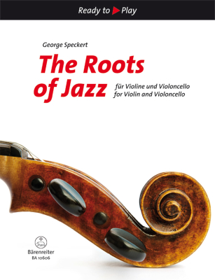 Baerenreiter Verlag - The Roots of Jazz - Speckert - Violin/Cello - Book