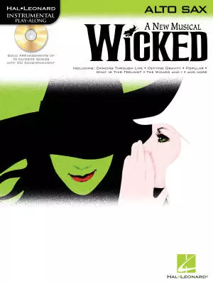 Hal Leonard - Wicked: Instrumental Play-Along - Alto Saxophone - Book/CD