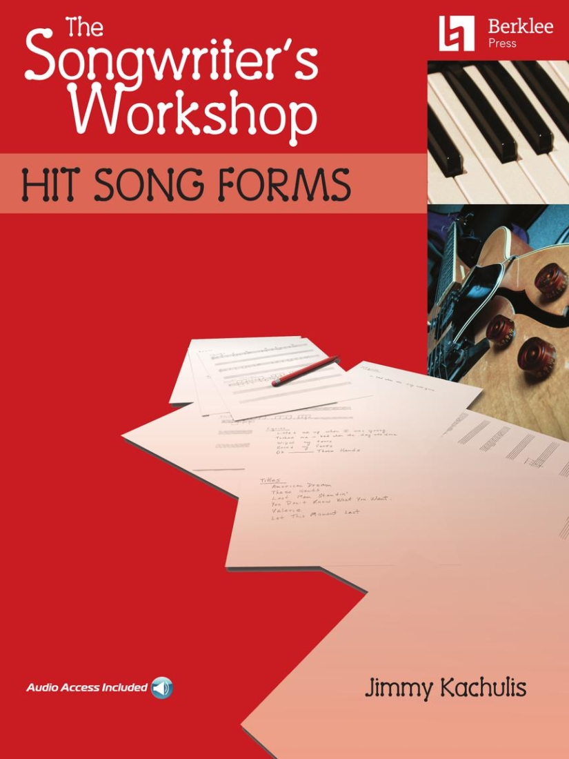 The Songwriter\'s Workshop: Hit Song Forms - Kachulis - Book/Audio Online