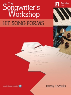 Hal Leonard - The Songwriters Workshop: Hit Song Forms - Kachulis - Book/Audio Online