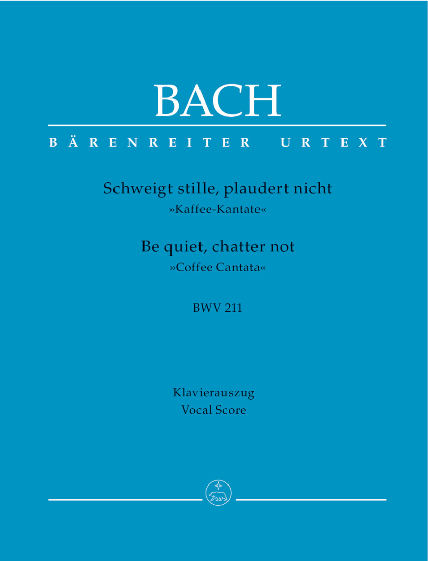 Be quiet, chatter not BWV 211 \'\'Coffee Cantata\'\' - Bach/Neumann - Vocal Score - Book