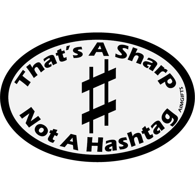 That\'s A Sharp, Not A Hashtag Sticker