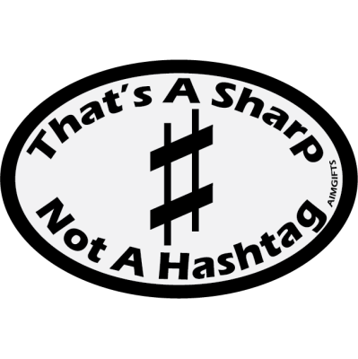 AIM Gifts - Thats A Sharp, Not A Hashtag Sticker