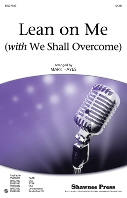 Shawnee Press - Lean on Me (with We Shall Overcome) - Withers/Hayes - SATB