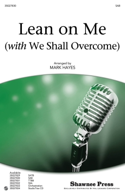 Shawnee Press - Lean on Me (with We Shall Overcome) - Withers/Hayes - SAB