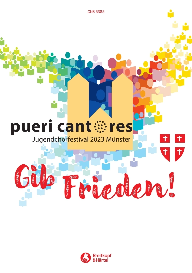 Gib Frieden! Choirbook for the German Youth Choir Festival Pueri Cantores in Munster- SATB