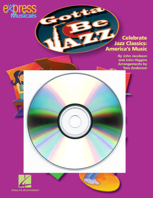 Hal Leonard - Gotta Be Jazz (Musical Revue) - Higgins/Jacobson/Anderson - ShowTrax CD
