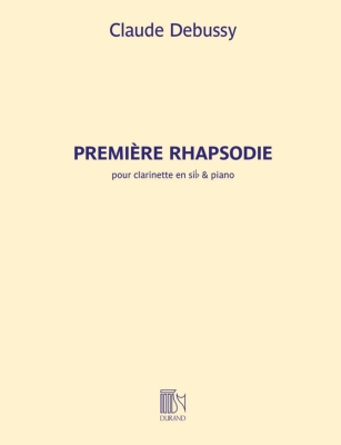 Editions Durand - Premiere Rhapsodie - Debussy - Clarinet/Piano - Book