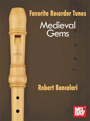Mel Bay - Favorite Recorder Tunes: Medieval Gems Bancalari Flte  bec Livre