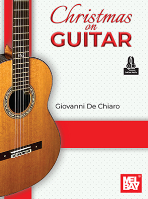 Mel Bay - Christmas on Guitar DeChiaro Guitare classique Livre avec fichiers audio en ligne