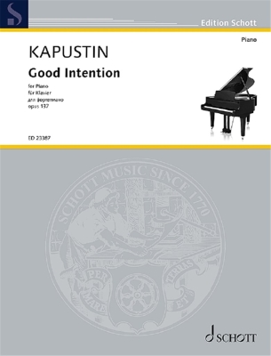 Schott - Good Intention Op. 137 - Kapustin - Piano - Book