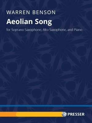 Theodore Presser - Aeolian Song - Benson - Soprano/Alto Saxophone Duet/Piano - Score/Parts