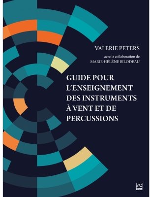 Laval University Press - Guide Pour LEnseignement Des Instruments A Vent Et De Percussions - Peters - Text - Book