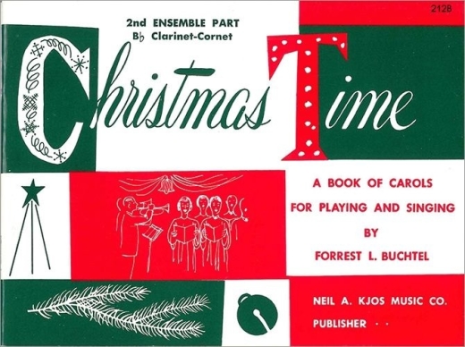 Kjos Music - Christmas Time Buchtel 2epartie de clarinette en sibmol ou cornet  pistons Livre