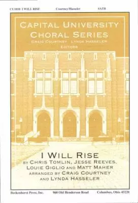 Beckenhorst Press Inc - I Will Rise - Tomlin /Reeves /Giglio /Maher /Courtney /Hasseler - SATB