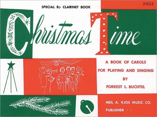 Kjos Music - Christmas Time - Buchtel - Special Bb Clarinet - Book