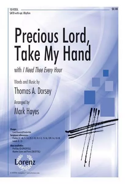 Precious Lord, Take My Hand with I Need Thee Every Hour