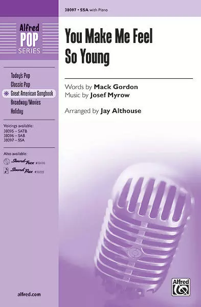 You Make Me Feel So Young - Gordon/Myrow/Althouse - SSA