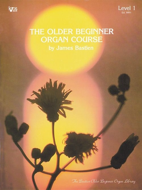 The Older Beginner Organ Course, Level 1 - Bastien - Organ - Book