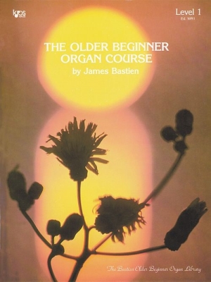 Kjos Music - The Older Beginner Organ Course, Level 1 - Bastien - Organ - Book