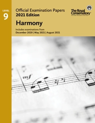 Frederick Harris Music Company - RCM Official Examination Papers, 2021 Edition: Level 9 Harmony - Book