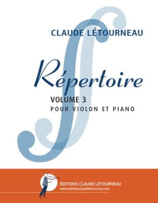 Editions Claude Letourneau - Repertoire Volume 3 - Letourneau - Violin/Piano - Book