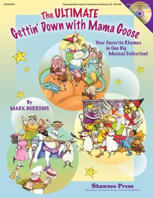 Shawnee Press Inc - The Ultimate Gettin Down With Mama Goose