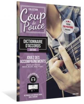 Editions Coup de Pouce - Coup de pouce: dictionnaire daccords Roux Guitare Livre avec fichiers audio en ligne