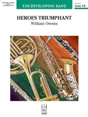 FJH Music Company - Heroes Triumphant - Owens - Concert Band - Gr. 1.5