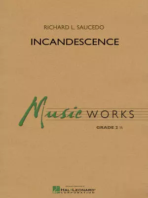 Hal Leonard - Incandescence - Saucedo - Concert Band - Gr. 2.5