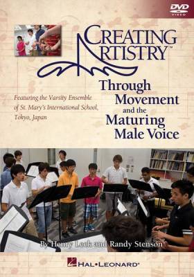 Hal Leonard - Creating Artistry Through Movement and the Maturing Male Voice