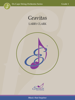 Excelcia Music Publishing - Gravitas - Clark - String Orchestra - Gr. 1