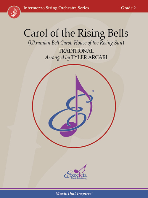 Carol of the Rising Bells (Ukrainian Bell Carol, House of the Rising Sun) - Traditional/Arcari - String Orchestra - Gr. 2