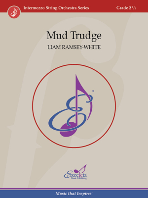 Excelcia Music Publishing - Mud Trudge - Ramsey-White - String Orchestra - Gr. 2.5
