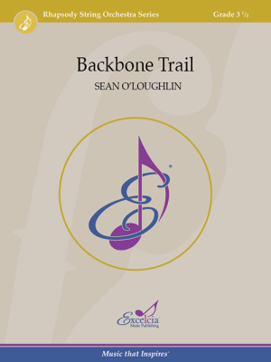 Excelcia Music Publishing - Backbone Trail - OLoughlin - String Orchestra - Gr. 3.5